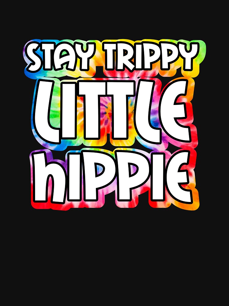 Trippy Little Hippie design, Hippie Tee, Psychedelic graphic by Lisbob