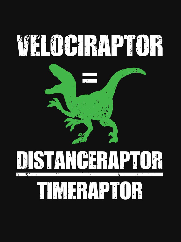 Velociraptor Equals Distance Over Time Raptor by tispy Unisex , , , Long Sleeve Tee