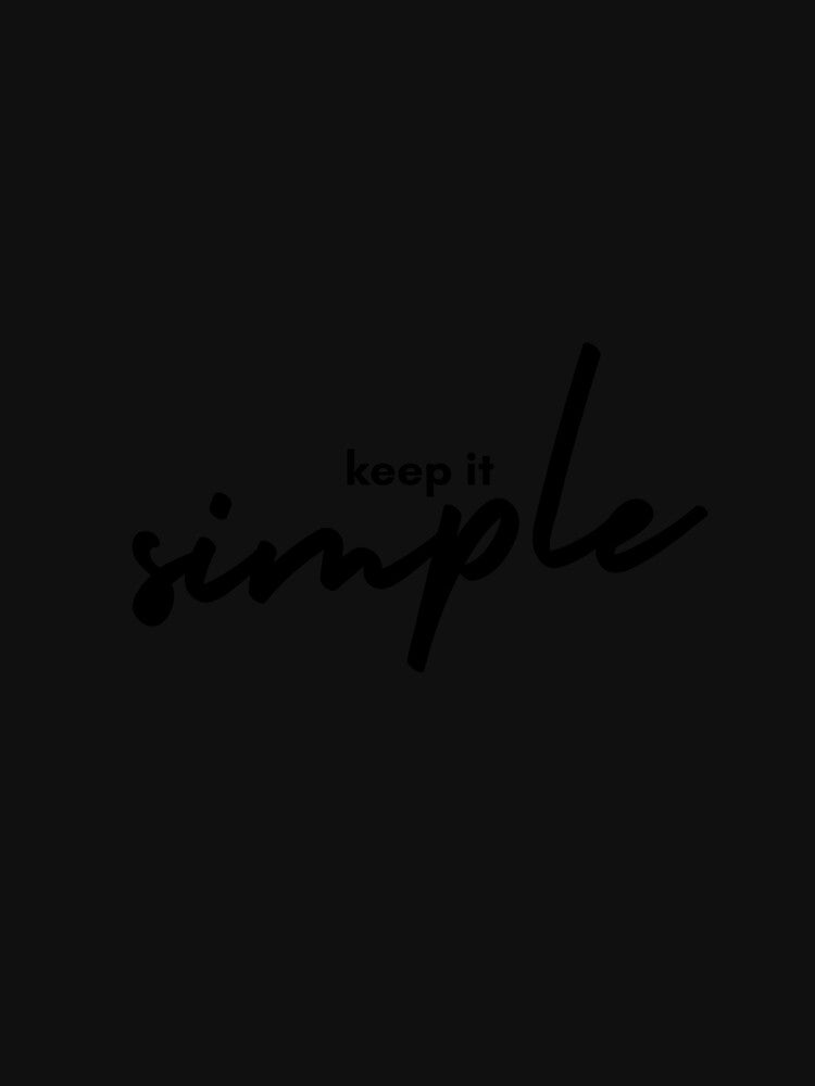Keep It Simple – Minimal Mindset Quote by Lynn Creates Unisex , , , Long Sleeve Tee