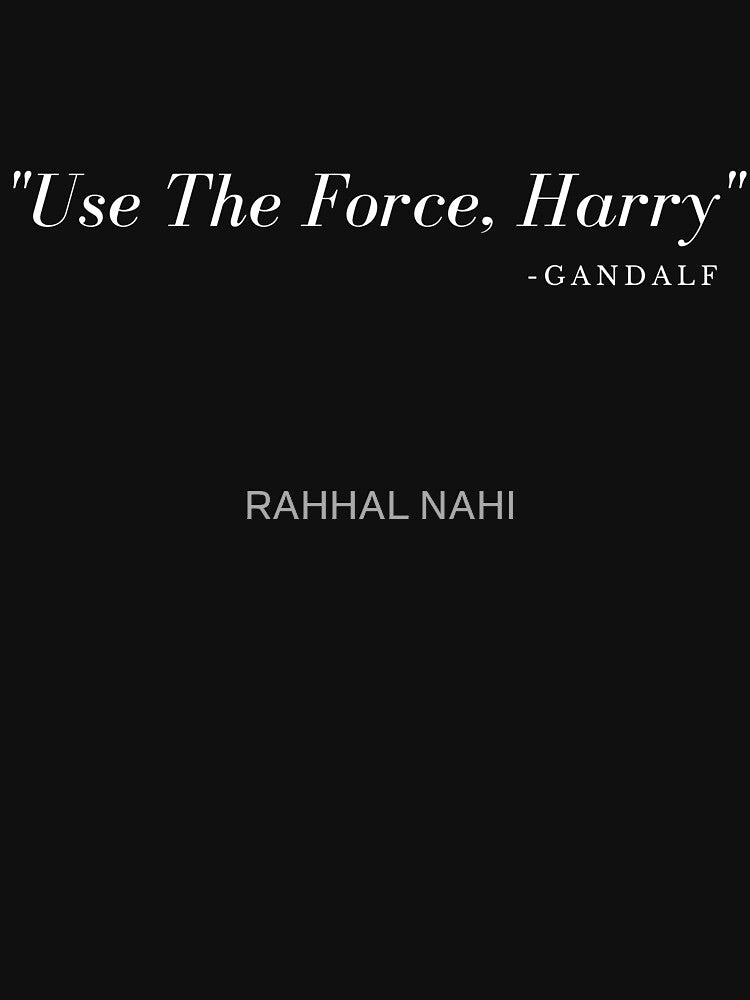 Use The Force Harry funny by RAHHAL NAHI Unisex , , , Long Sleeve Tee