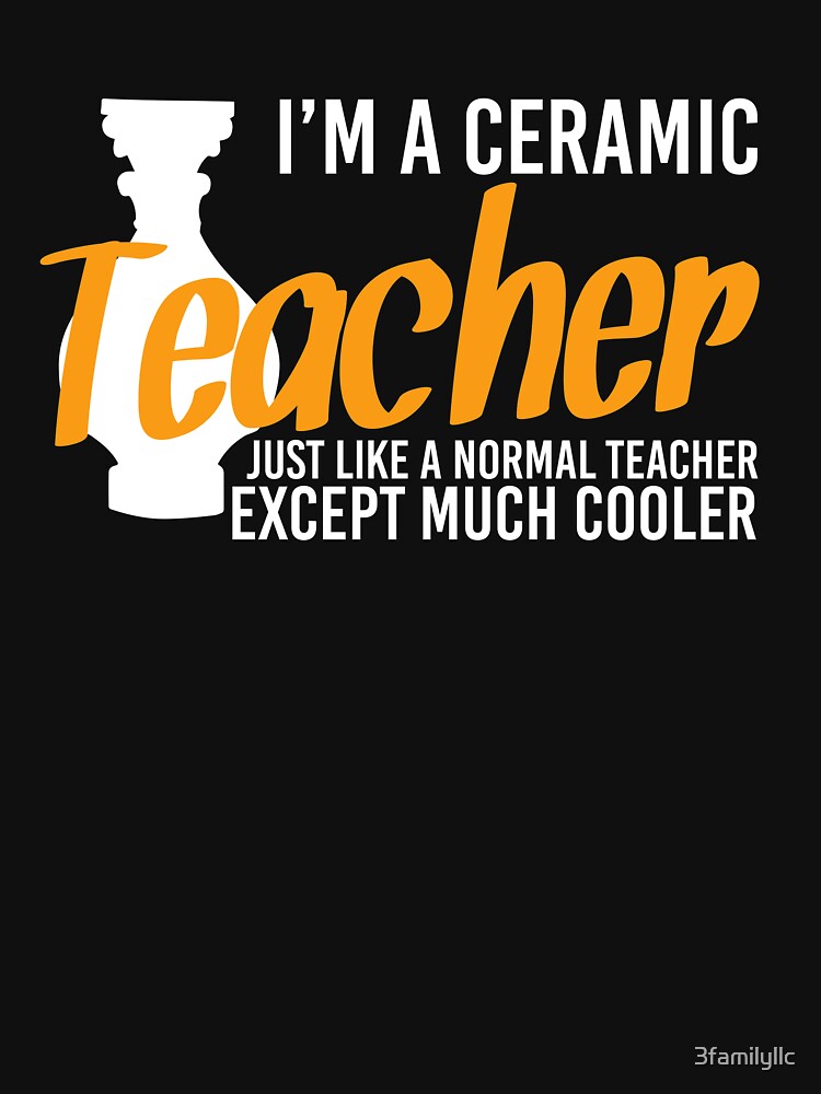 I'm Ceramic Teacher by 3familyllc Unisex , , , Long Sleeve Tee