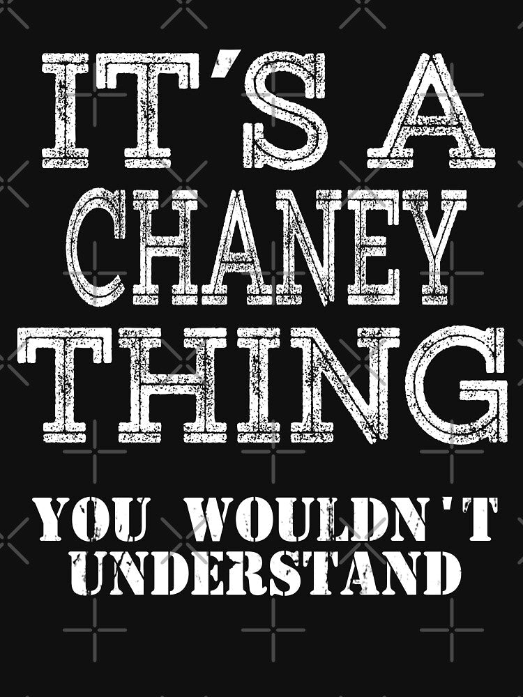 Its A CHANEY Thing You Wouldnt Understand Funny Cute Gift T Shirt For Men Women Sticker Family Reunion Party by arcadetoystore