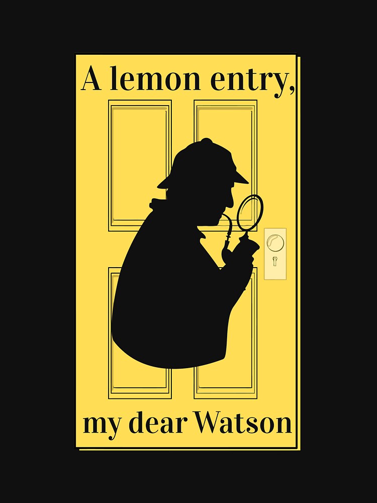 Sherlock Holmes, A Lemon Entry Watson, Funny Pun Gift Long Sleeve by soapeselvi Unisex , , , Long Sleeve Tee