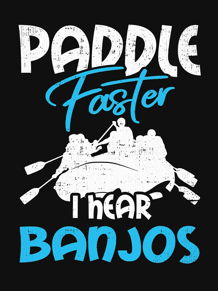 Canoe Tee For Women and Men - Paddle Faster I Hear Banjos Long Sleeve by heaneyrowe
