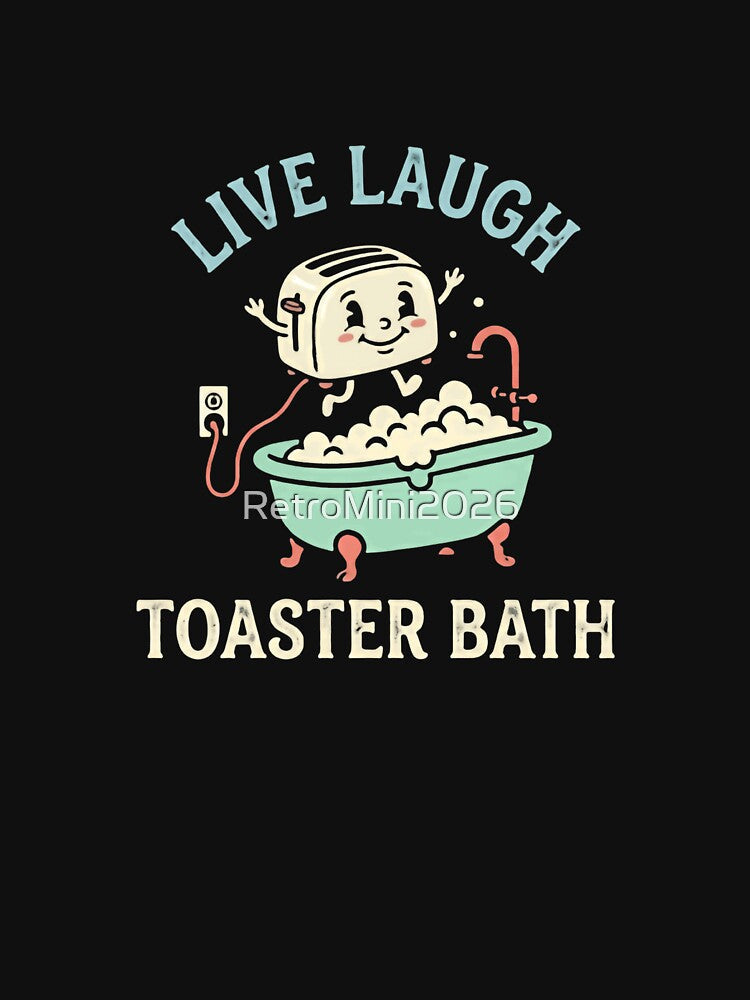 Live Laugh Toaster Bath Dark Humor Meme Sarcastic Parody by RetroMini2026 Unisex , , , Long Sleeve Tee