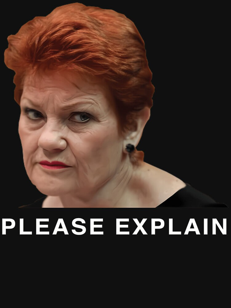 Pauline Hanson - Please Explain (1) by koiazygvx Unisex , , , Long Sleeve Tee