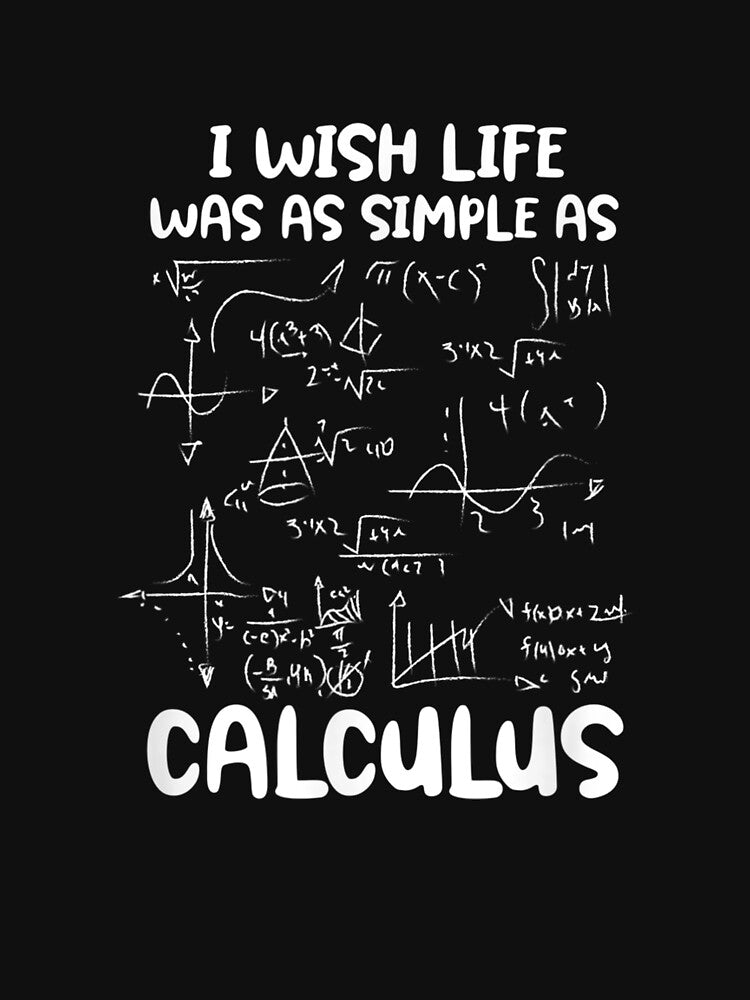 I Wish Life Was As Simple As Calculus Funny Math Mathematics Gift by venitamara Unisex , , , Long Sleeve Tee