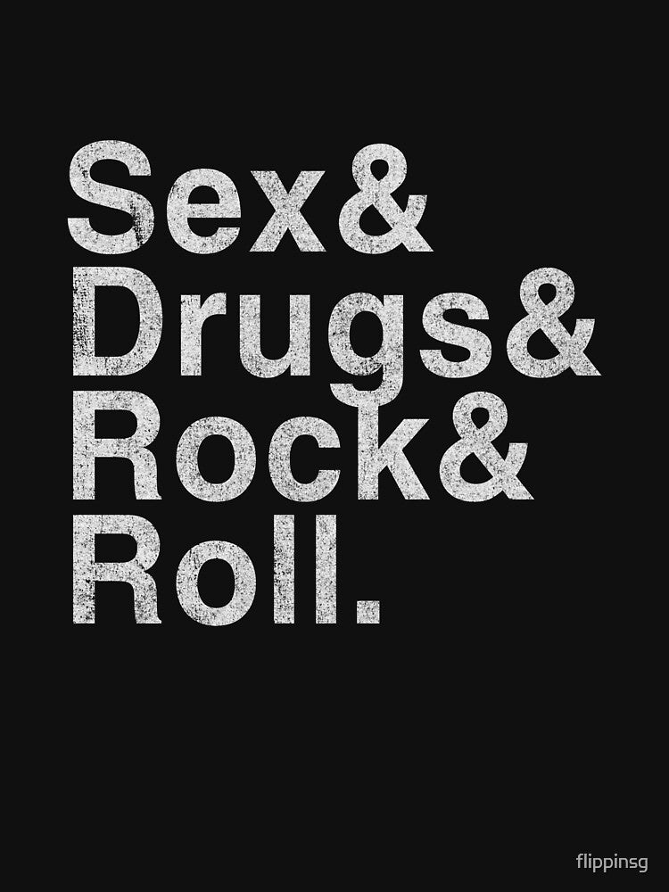Sex Drugs and Rock and Roll by flippinsg Unisex , , , Long Sleeve Tee