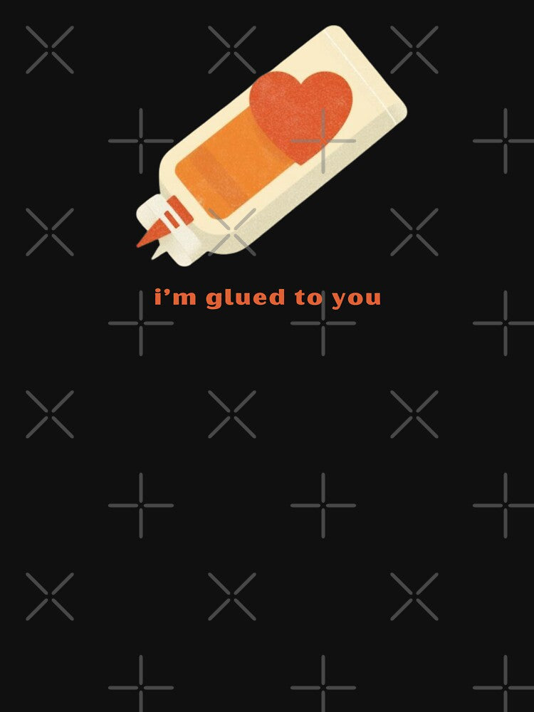 I’m Glued To You - Cute Pun | TeeHee Puns Funny Design by TeeHee Puns