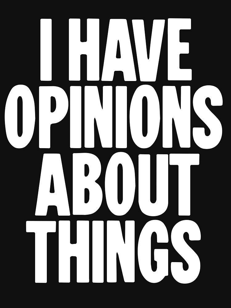 I Have Opinions About Things by Good-Looking Corpse Unisex , , , Long Sleeve Tee