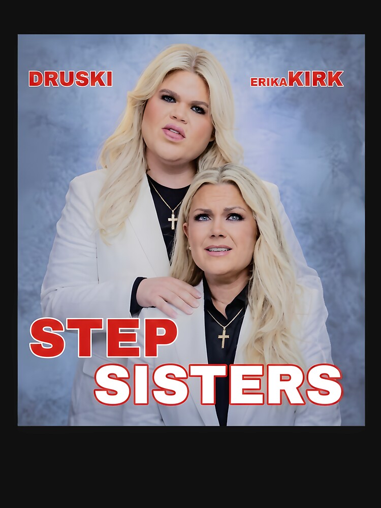 Vintage Stepsisters Erika Kirk Druski by sanasoniro Unisex , , , Long Sleeve Tee