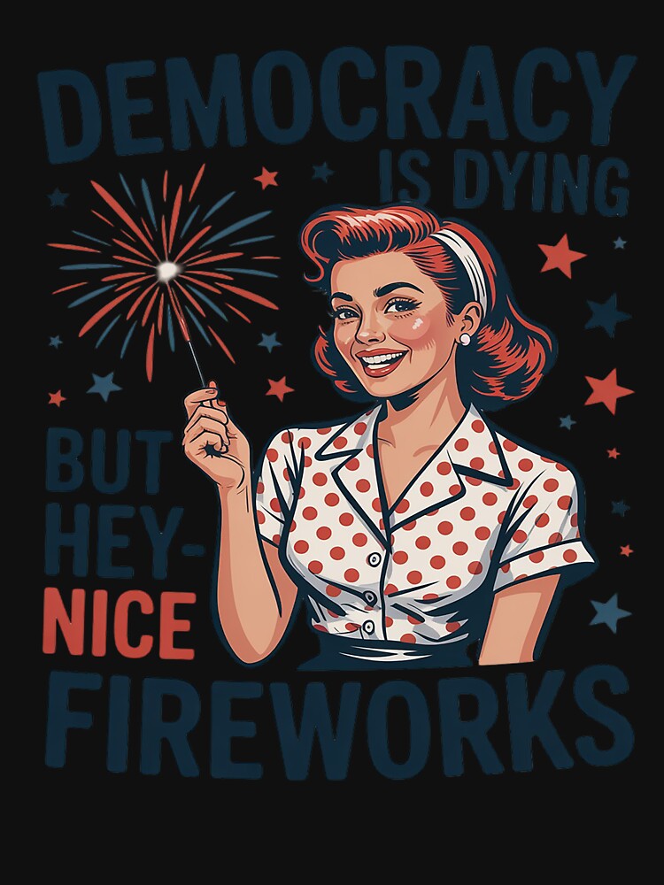 Democracy Is Dying , Fourth Of July Protest by Dolostope Unisex , , , Long Sleeve Tee