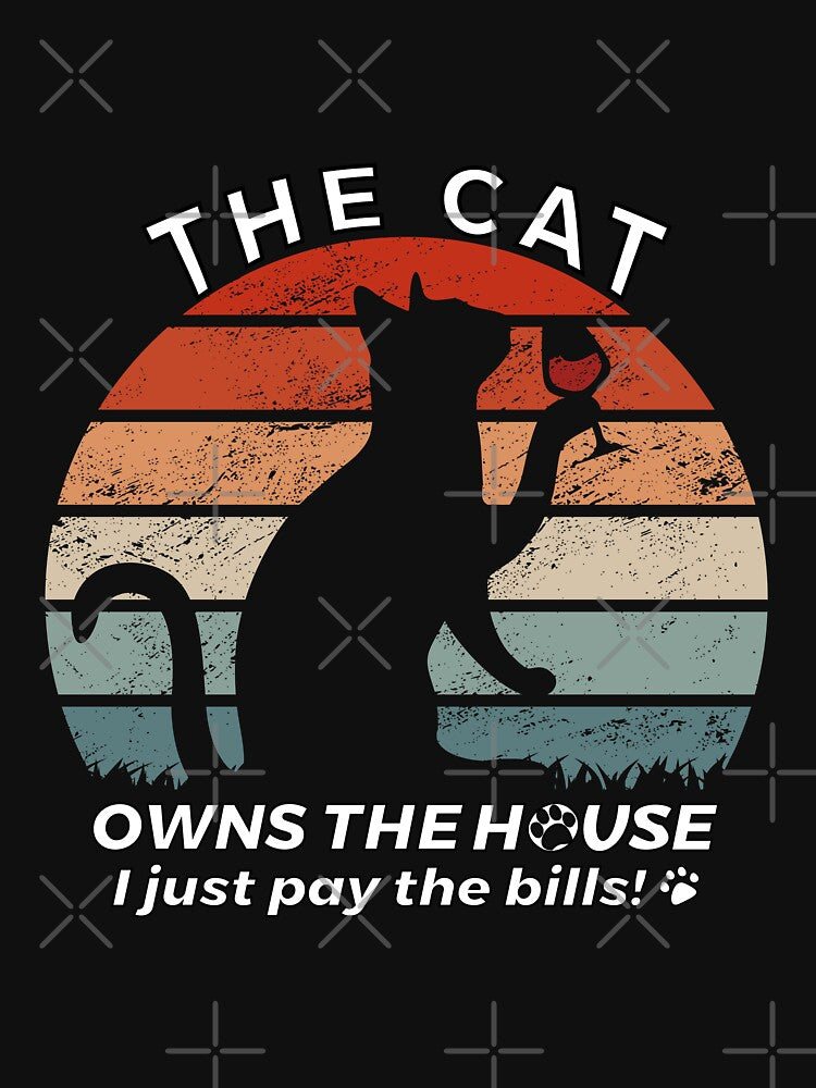 The Cat Owns the house i just pay the bills Funny T-shirt, gift for moms, cat lovers, funny cat tee Classic T-Shirt by PlusPlayStore