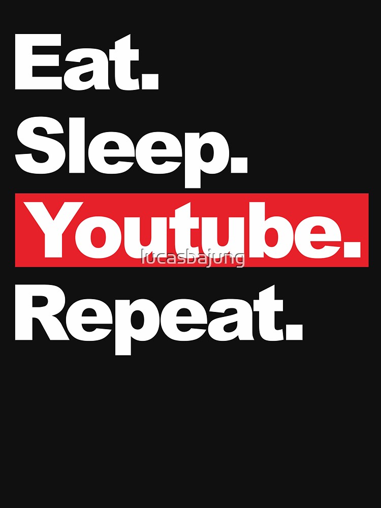 Eat. Sleep. Youtube. Repeat. by lucasbajung Unisex , , , Long Sleeve Tee