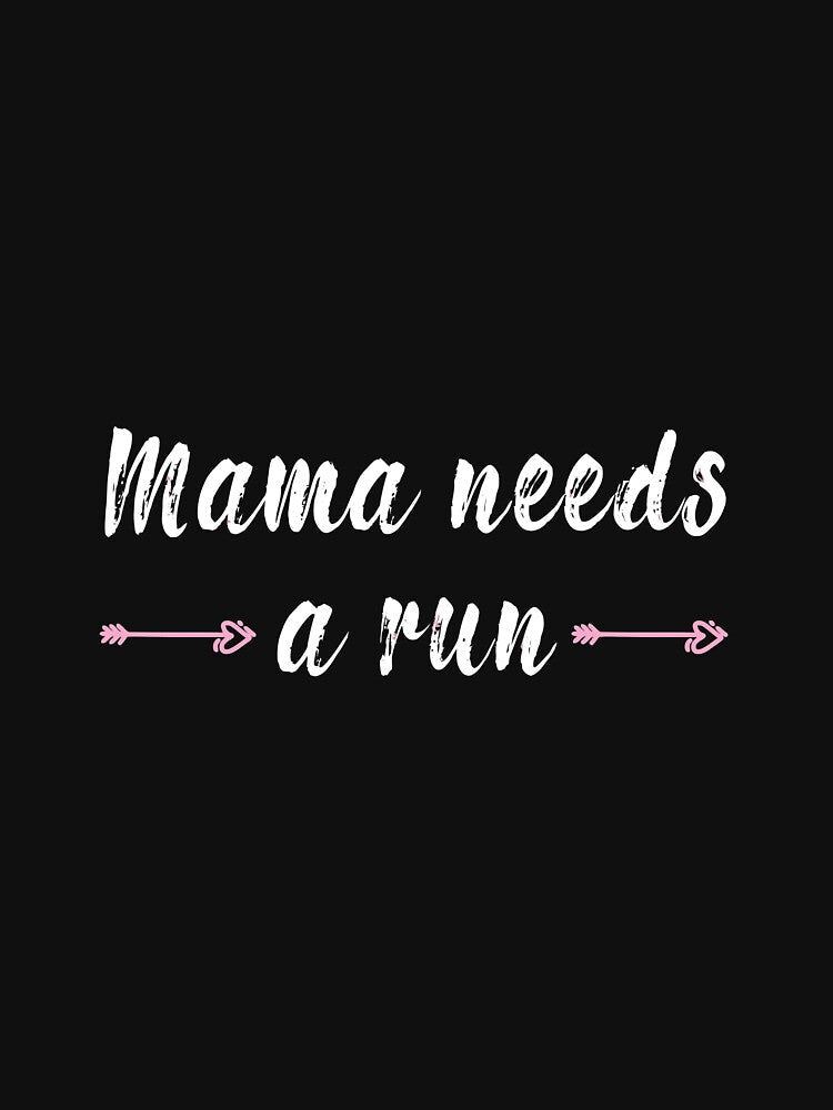 Mama Needs A Run Funny Sayings Running Mom Long Sleeve Shirt by allahamher Unisex , , , Long Sleeve Tee