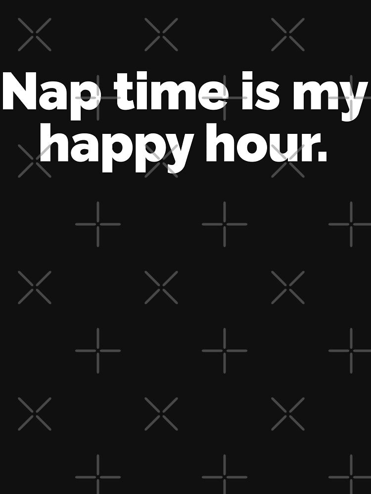 Nap time is my happy hour by 23mangoes
