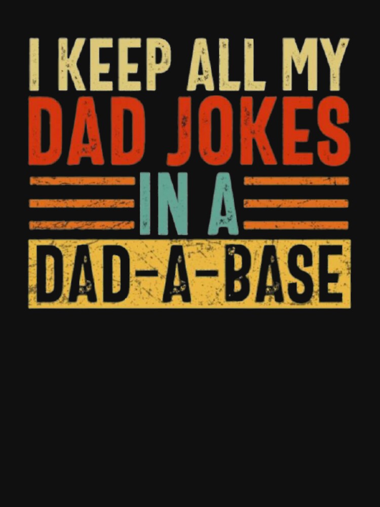 I keep all my Dad jokes in a Dad a Base by Tarun Bisht Unisex , , , Long Sleeve Tee