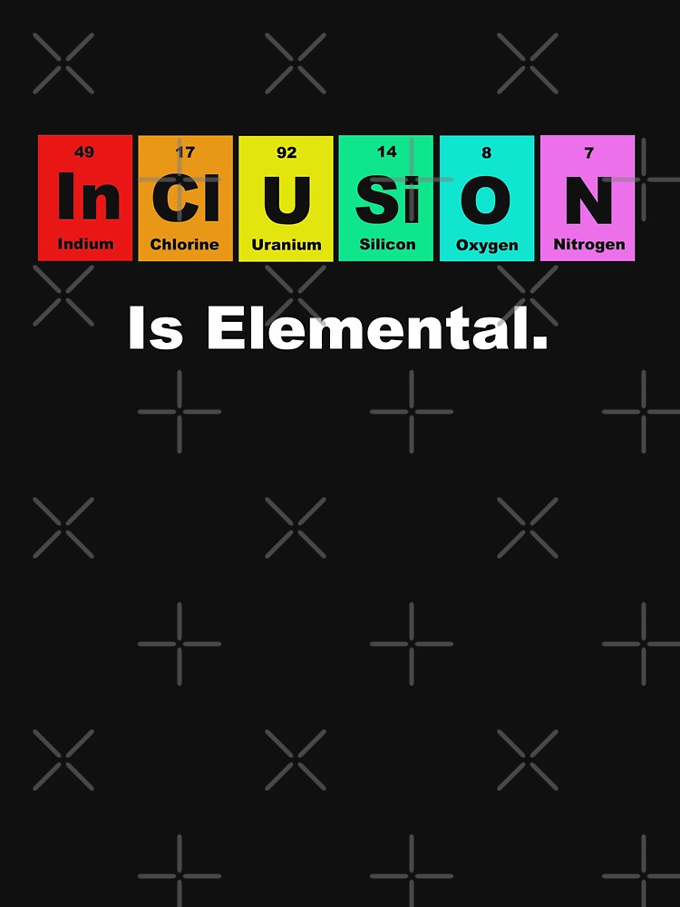 Inclusion is elemental LGBQT periodic elements by goodtogotees Unisex , , , Long Sleeve Tee