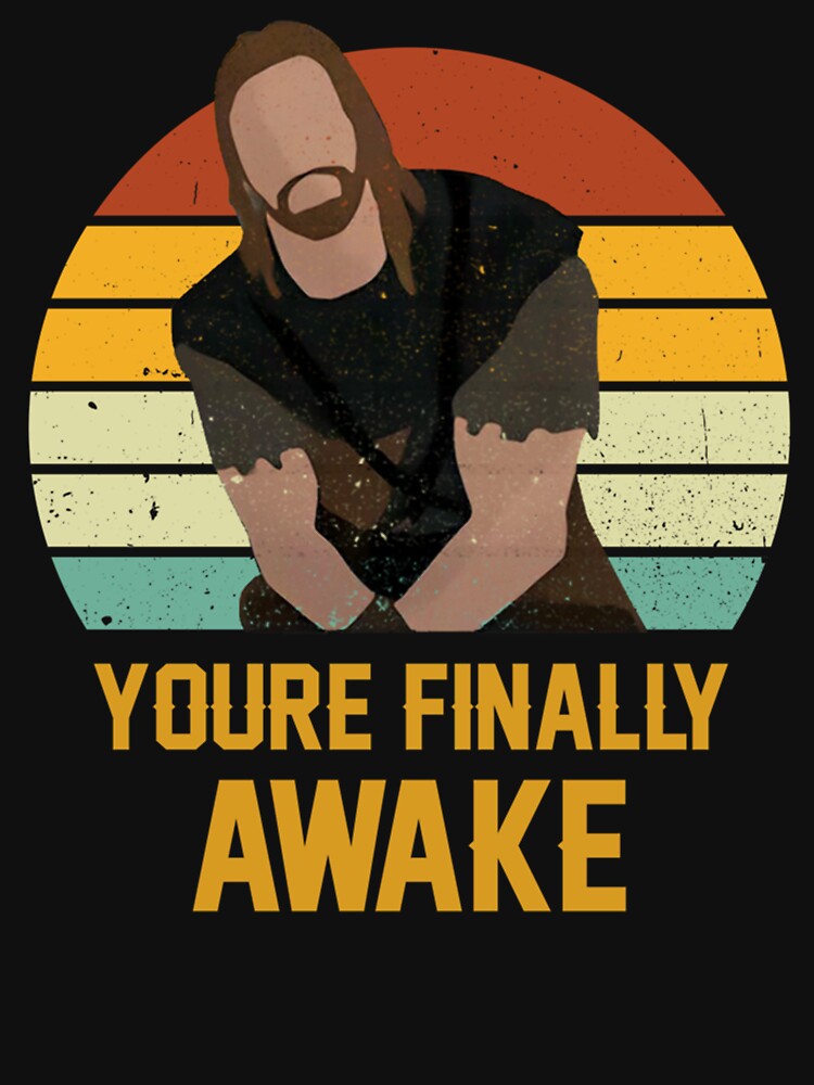 You_re Finally Awake by MoodyDilysArt Unisex , , , Long Sleeve Tee