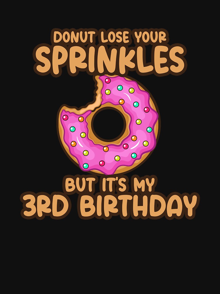 Donut Lose Your Sprinkles 3rd Birthday by SwankyFine