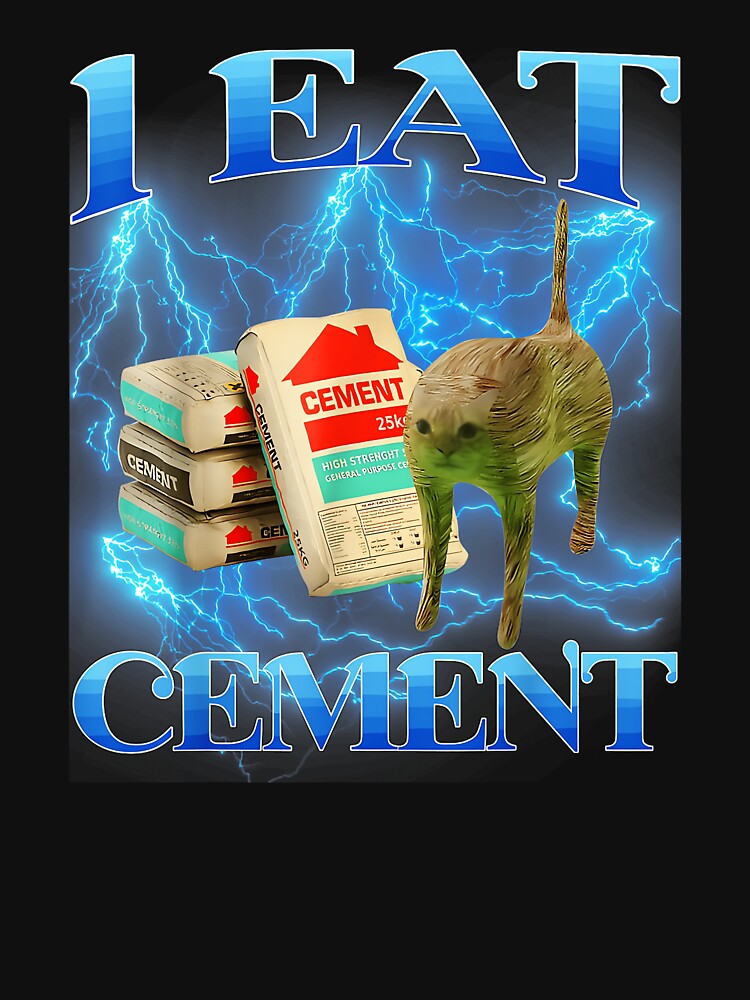 I Eat Cement Funny Internet Meme Absurdist Humor Quote by SanTiOmal Unisex , , , Long Sleeve Tee