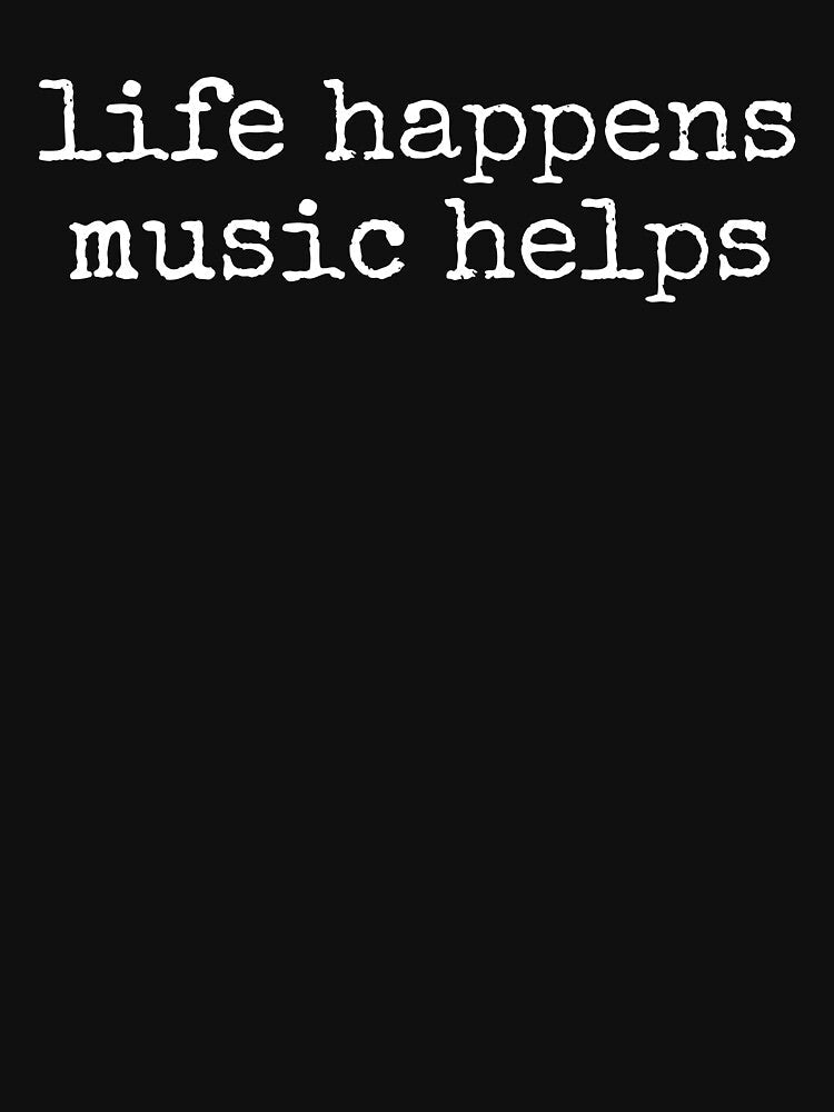 Life Happens Music Helps by PatternGallery Unisex , , , Long Sleeve Tee