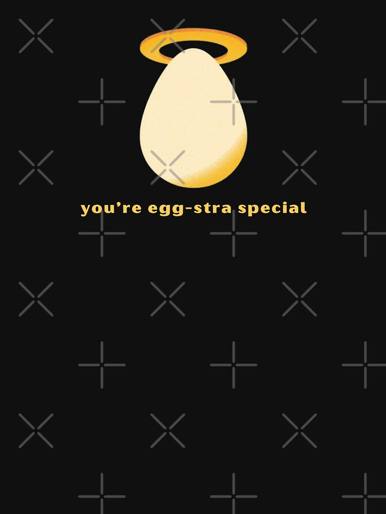 You’re Egg-stra Special - Cute Pun | TeeHee Puns Funny Design by TeeHee Puns