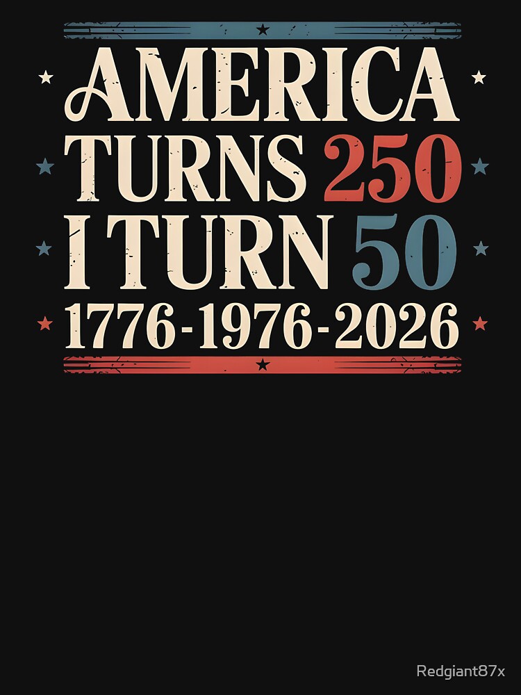 America Turns 250 I Turn 50 Funny 50th Birthday and 4th of July by Redgiant87x Unisex , , , Long Sleeve Tee