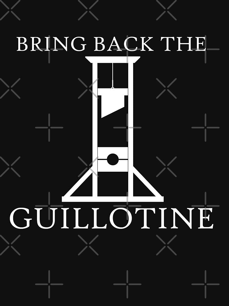 Bring Back the Guillotine by ChimeraCastle Unisex , , , Long Sleeve Tee