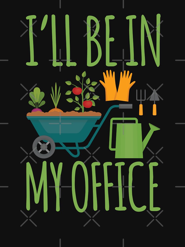Vegetable Gardener Gardening In My Office Funny by EstelleStar Unisex , , , Long Sleeve Tee