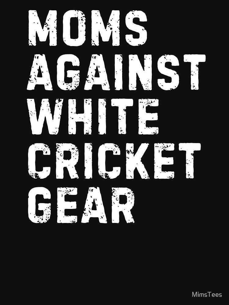 Funny Cricket Moms Against White Cricket Gear Design by MimsTees Unisex , , , Long Sleeve Tee