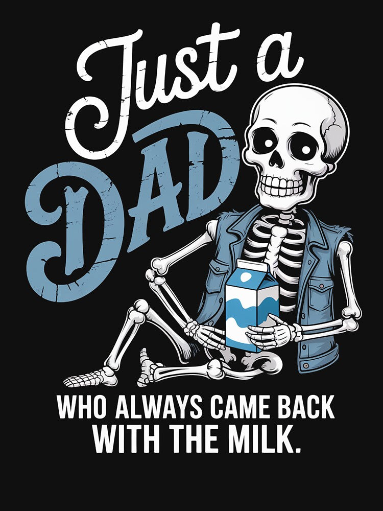 Just A Dad Who Always Came Back With The Milk by Patricsselin Unisex , , , Long Sleeve Tee