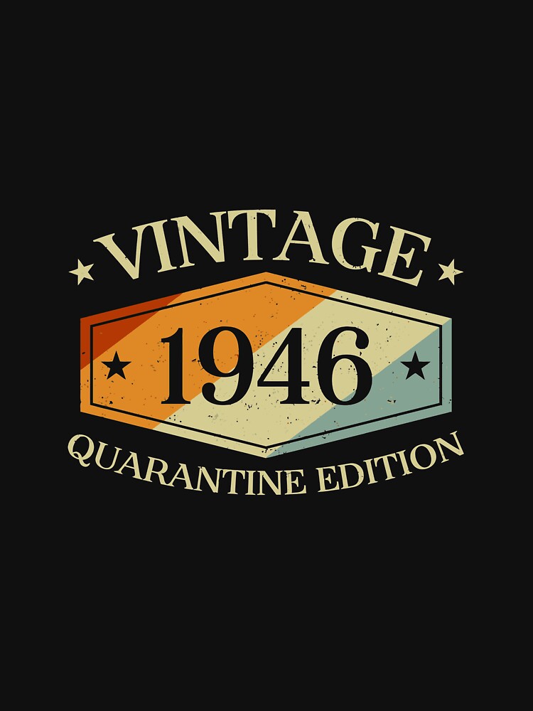 74 Years Old 74th Birthday Gift 1946 Quarantine Edition Long Sleeve by kimbowen43 Unisex , , , Long Sleeve Tee