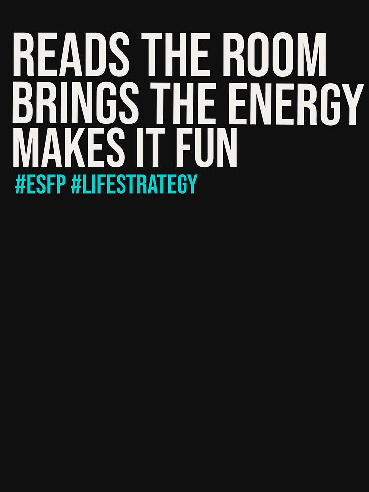 ESFP – READS THE ROOM BRINGS THE ENERGY MAKES IT FUN | MBTI LIFE STRATEGY SERIES — ESFP PERSONALITY EDITION by WitLounge