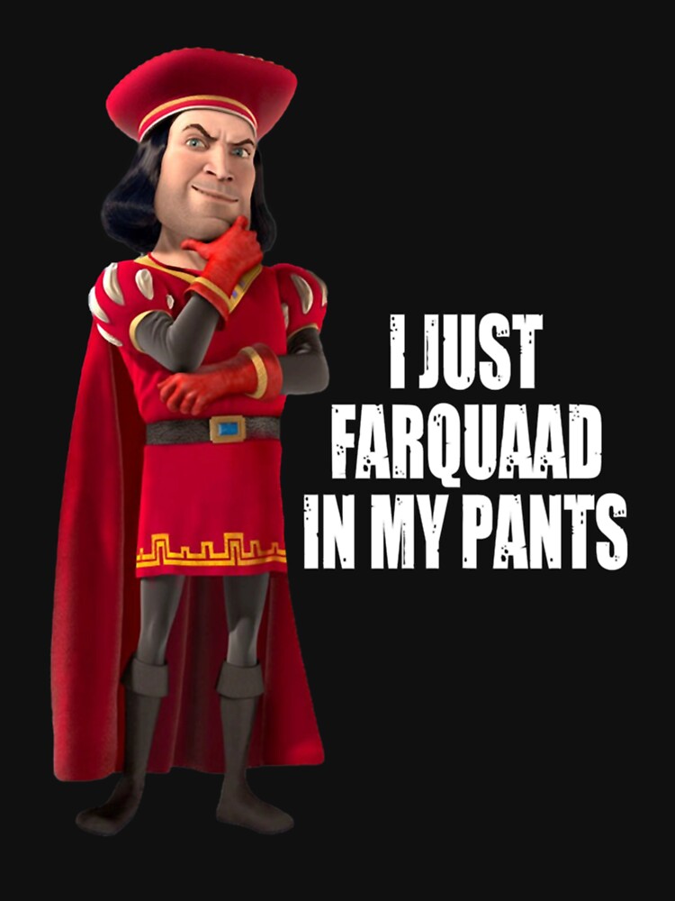 Lord Farquaad I Just Farquaad In My Pants Meme by Bellamymoniface Unisex , , , Long Sleeve Tee