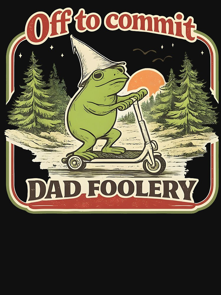 Off To Commit Dad Foolery Funny Frog Father Day Dad Gift by b3ida-zl Unisex , , , Long Sleeve Tee