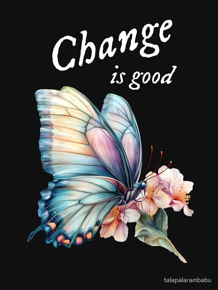 “Change is good”, chasing dreams, inspirational design by TR_fairydesigns Unisex , , , Long Sleeve Tee