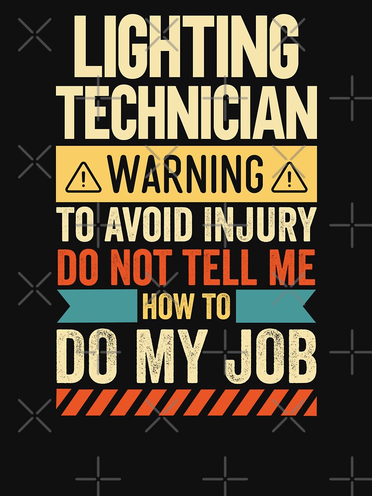 Lighting Technician Warning by wittyshop Unisex , , , Long Sleeve Tee