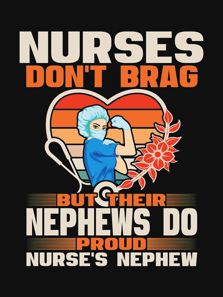 Funny Nurses Dont Brag Proud Nurse Nephew CNA RN Family Long Sleeve TShirt102 by pennyzella