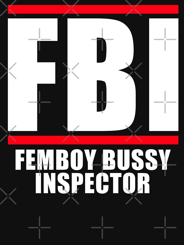 FBI Femboy Bussy Inspector by fusedtees Unisex , , , Long Sleeve Tee