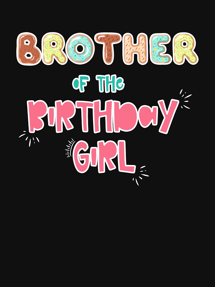 Brother of the Brithday Girl Family Donut by SwankyFine