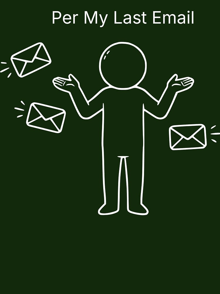 Per My Last Email by ThisSeemedFunny