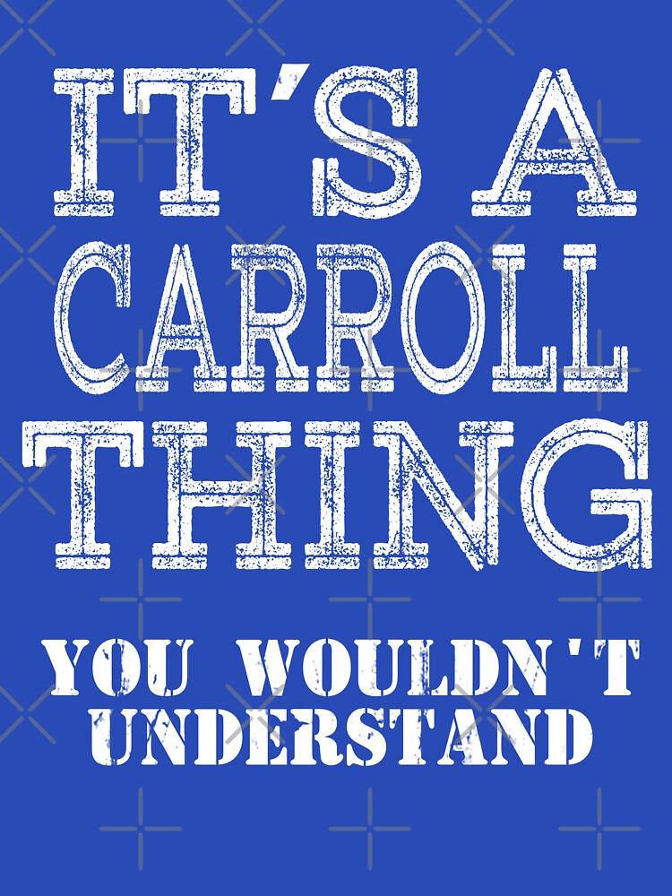 Its A CARROLL Thing You Wouldnt Understand Funny Cute Gift T Shirt For Men Women Sticker Family Reunion Party by arcadetoystore