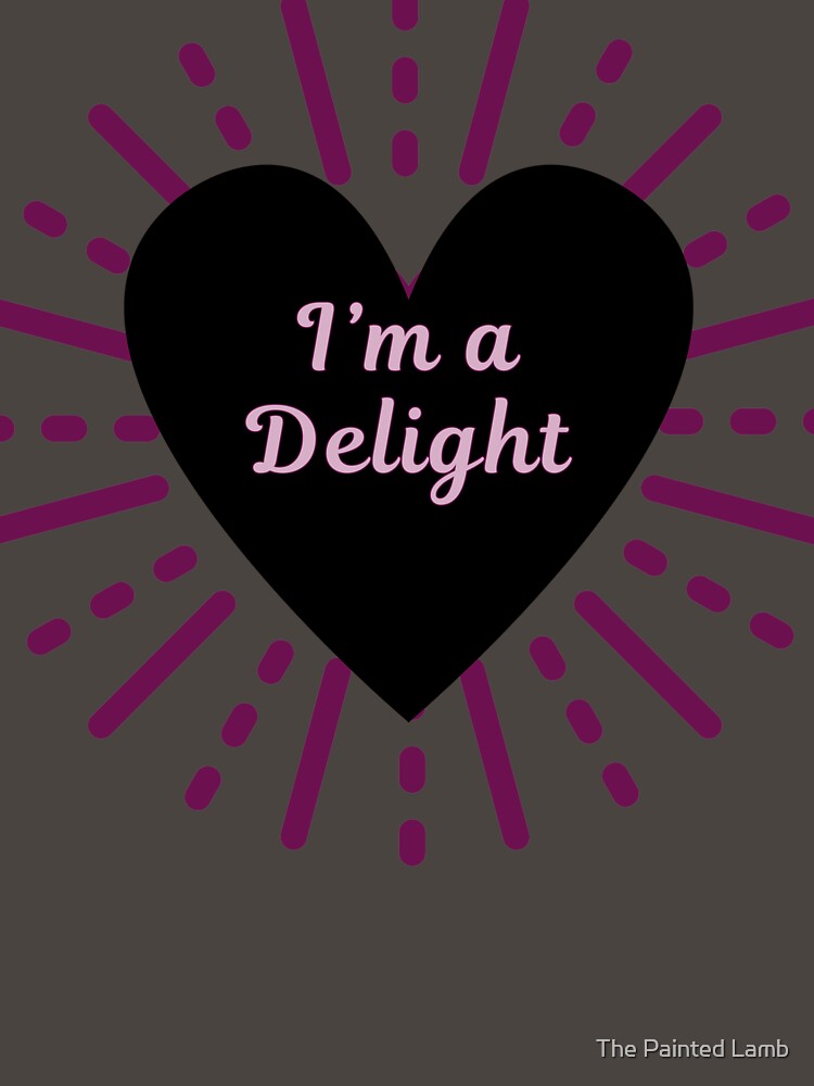 I'm a Delight by The Painted Lamb