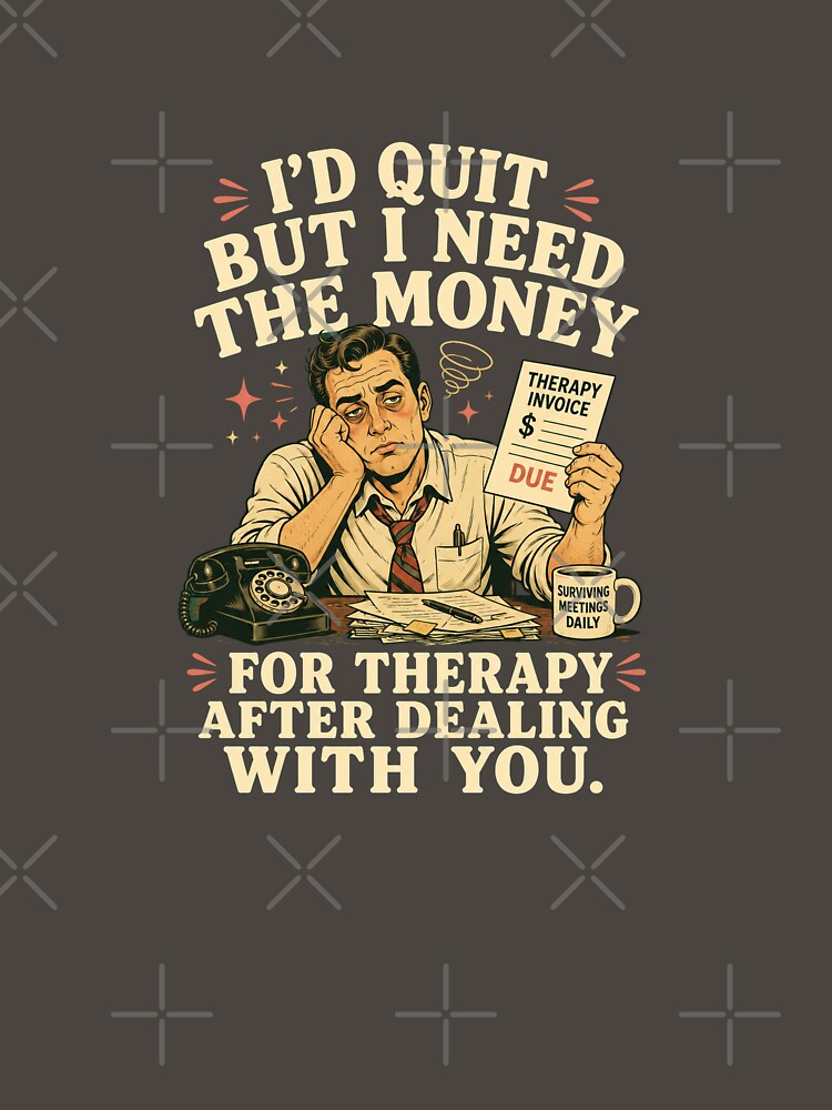Funny Therapy Money Office Humor Shirt by Passionread Unisex , , , Long Sleeve Tee