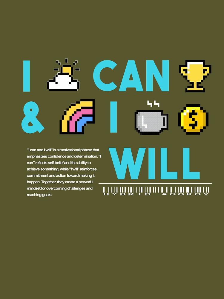 I can and I will by Hybridagokoy13