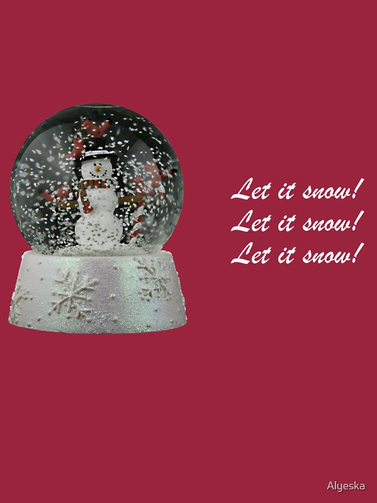 Let it snow! Let it snow! Let it snow! by Alyeska Unisex , , , Long Sleeve Tee