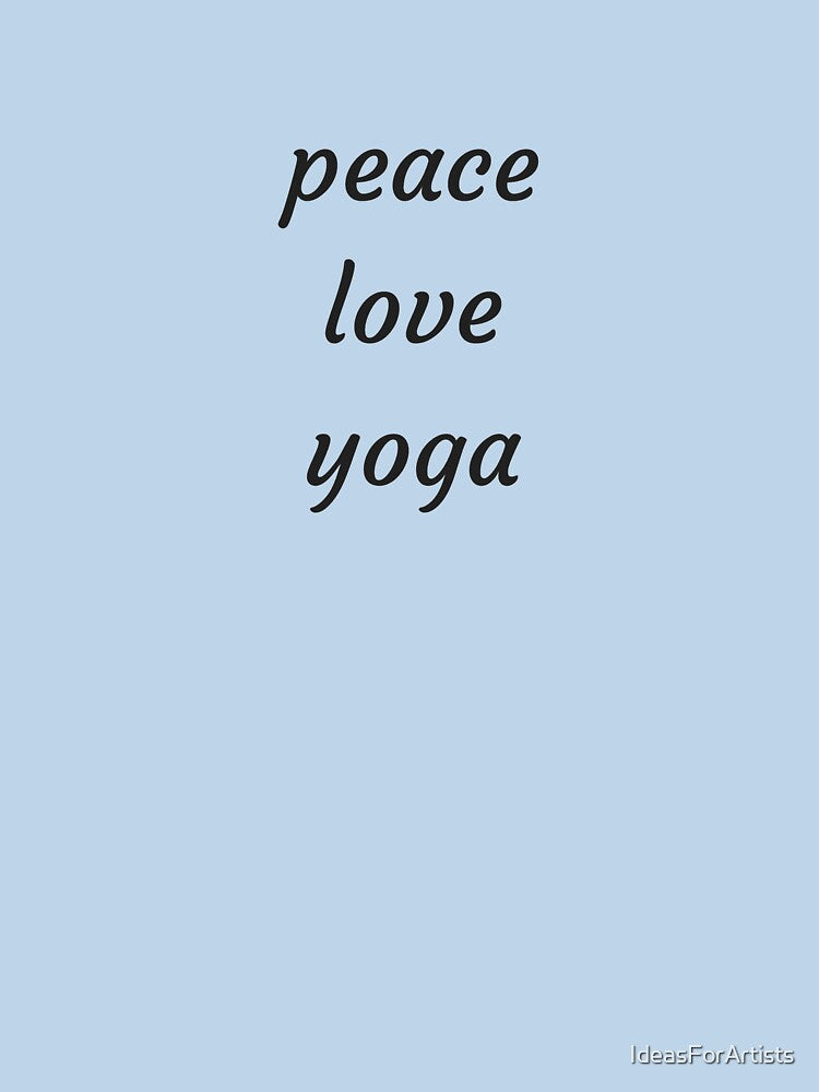 PEACE LOVE YOGA by Inspirationmotivation