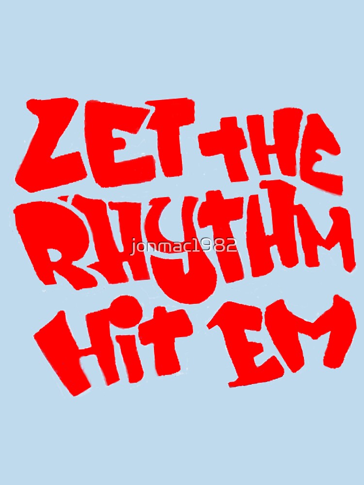 let the rhythm hit em by jonmac1982 Unisex , , , Long Sleeve Tee