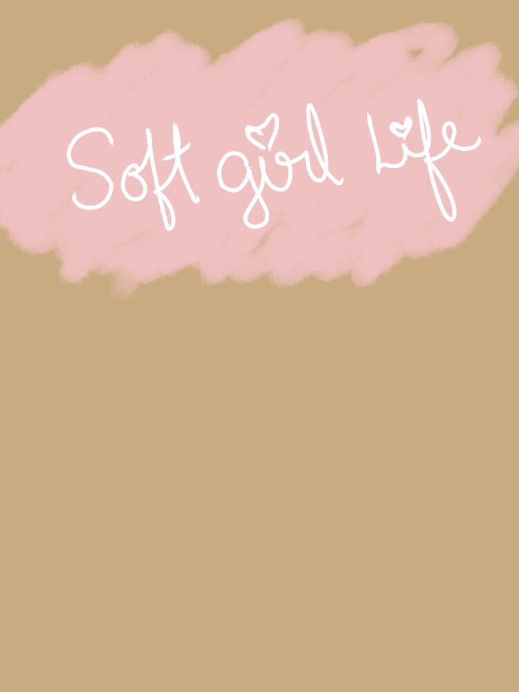 Soft Girl Life text by MY HAPPY PLACE Unisex , , , Long Sleeve Tee